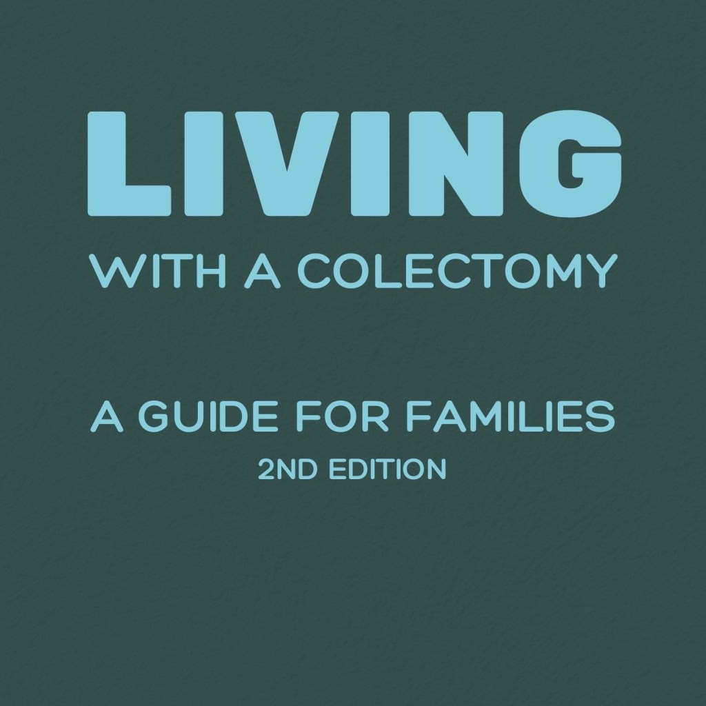 Book cover of Living With A Colectomy A Guide for Families 2nd Edition by Roberta Schneider